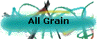 All Grain