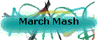 March Mash