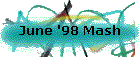 June '98 Mash