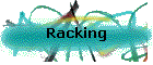 Racking